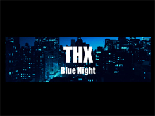 THX-Project Blue Night