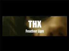 THX-Project Feather Lips