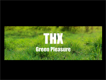 THX-Project Green Pleasure