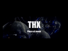THX-Project Piece of moon