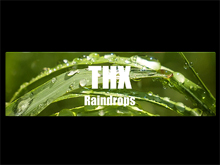 THX-Project Raindrops