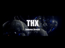 THX-Project Summer Breeze